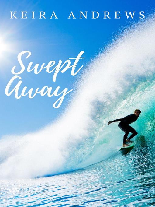 Title details for Swept Away by Keira Andrews - Wait list